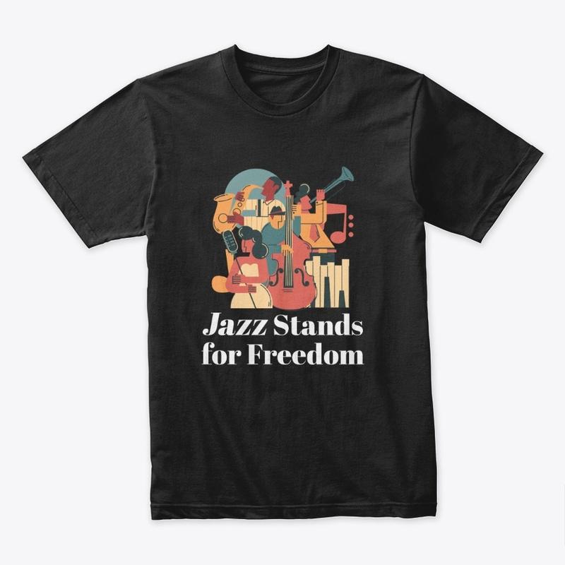 Jazz Stands for Freedom Premium T-shirt