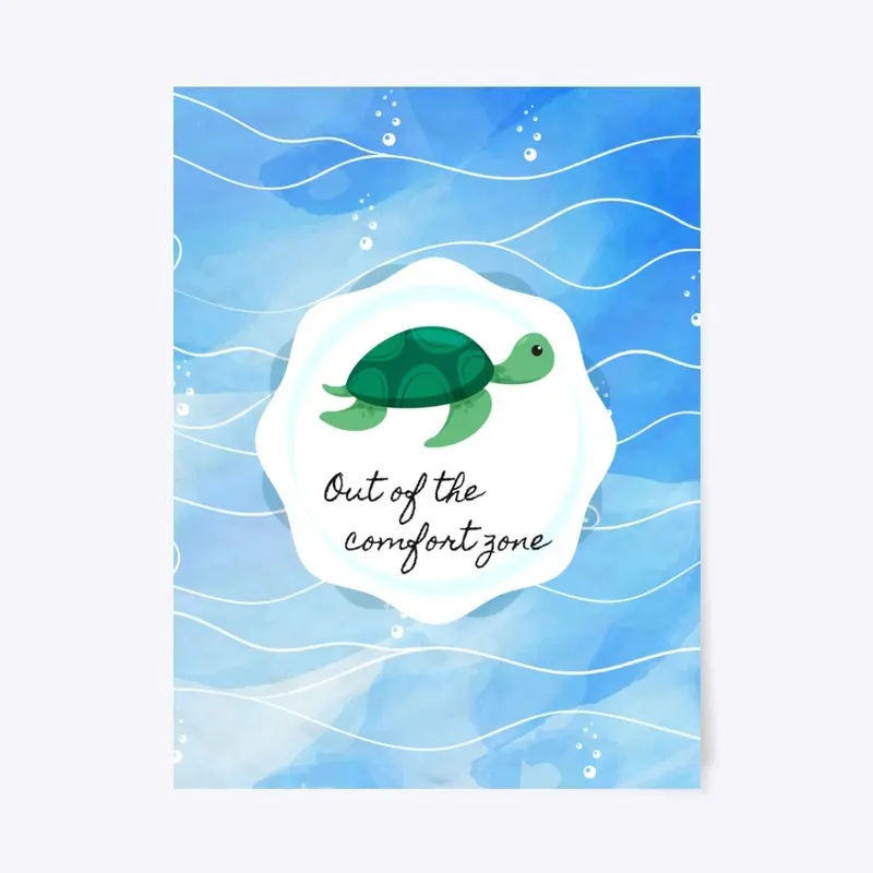 Turtle Out of The Comfort Zone  Poster